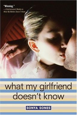 What My Girlfriend Doesn't Know / Sonya Sones