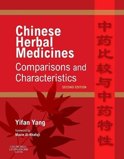Chinese Herbal Medicines: Comparisons and Characteristics - Yifan Yang MD  MSc