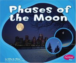 Phases of the Moon (Pebble Plus) / Olson