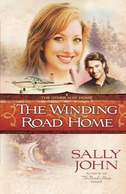 The Winding Road Home (The Other Way Home, Book 4) / Sally John The Winding Road Home (The Other Way Home, Book 4) / Sally John