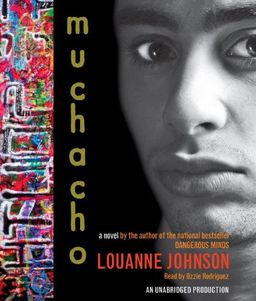 Muchacho: A Novel / Louanne Johnson Muchacho: A Novel / Louanne Johnson