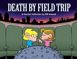 Death By Field Trip / Bill Amend
