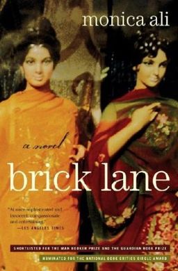 Brick Lane: A Novel / Monica Ali Brick Lane: A Novel / Monica Ali
