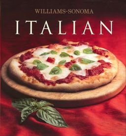 Williams-Sonoma Collection: Italian / Pamela Sheldon Johns Williams-Sonoma Collection: Italian / Pamela Sheldon Johns