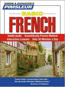 French, Basic: Learn to Speak and Understand French with Pimsleur Language Programs (Simon & Schuster's Pimsleur) - Pimsleur