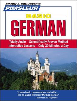 German, Basic: Learn to Speak and Understand German with Pimsleur Language Programs (Simon & Schuster's Pimsleur) / Pimsleur German, Basic: Learn to Speak and Understand German with Pimsleur Language Programs (Simon & Schuster's Pimsleur) / Pimsleur
