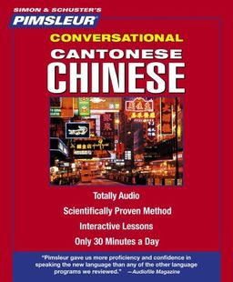 Chinese (Cantonese), Conversational: Learn to Speak and Understand Cantonese Chinese with Pimsleur Language Programs (Simon & Schuster's Pimsleur) - Pimsleur