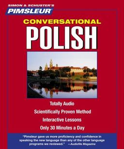 Polish, Conversational: Learn to Speak and Understand Polish with Pimsleur Language Programs (Instant Conversation) - Pimsleur