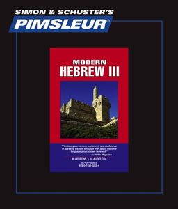 Hebrew (Modern) III, Comprehensive: Learn to Speak and Understand Hebrew with Pimsleur Language Programs (Simon & Schuster's Pimsleur) - Pimsleur