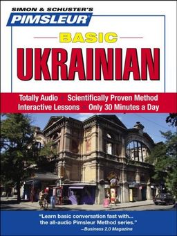 Ukrainian, Basic: Learn to Speak and Understand Ukrainian with Pimsleur Language Programs (Simon & Schuster's Pimsleur Basic) - Pimsleur