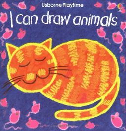 I Can Draw Animals (Usborne Playtime Series) - Ray Gibson