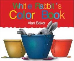 White Rabbit's Color Book / Alan Baker White Rabbit's Color Book / Alan Baker