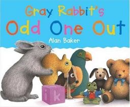 Gray Rabbit's Odd One Out (Little Rabbit Books) / Alan Baker Gray Rabbit's Odd One Out (Little Rabbit Books) / Alan Baker