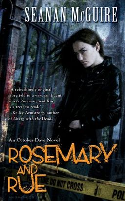 Rosemary and Rue: An October Daye Novel / Seanan McGuire