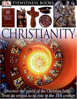 Christianity (DK Eyewitness Books) / Philip Wilkinson