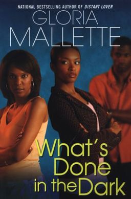 What's Done In The Dark / Gloria Mallette What's Done In The Dark / Gloria Mallette