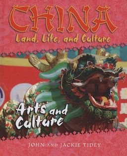 Arts and Culture (China: Land, Life, and Culture) / John Tidey Arts and Culture (China: Land, Life, and Culture) / John Tidey