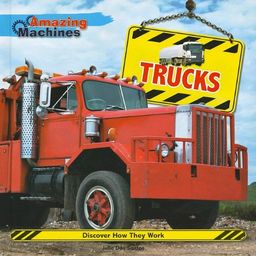 Trucks (Amazing Machines) / Julie Dos Santos Trucks (Amazing Machines) / Julie Dos Santos