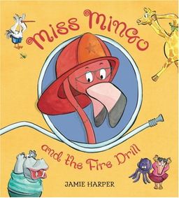 Miss Mingo and the Fire Drill / Jamie Harper