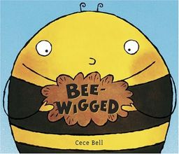 Bee-Wigged / Cece Bell Bee-Wigged / Cece Bell
