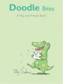 Doodle Bites: A Tilly and Friends Book / Polly Dunbar