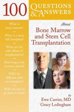 100 Questions & Answers About Bone Marrow and Stem Cell Transplantation - Ewa Carrier