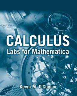 Calculus Labs for Mathematica - O'Connor Calculus Labs for Mathematica - O'Connor