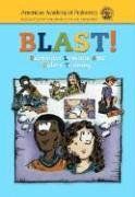 BLAST!: Babysitter Lessons and Safety Training / American Academy of Pediatrics