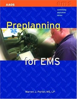 Preplanning for EMS (Continuing Education) - Warren Porter