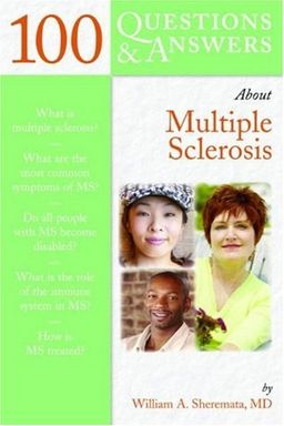 100 Questions & Answers About Multiple Sclerosis - William Sheremata