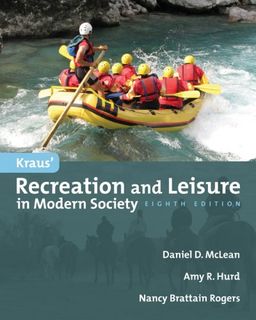 Krau's Recreation and Leisure in Modern Society - Daniel D. McLean Krau's Recreation and Leisure in Modern Society - Daniel D. McLean