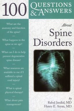 100 Questions & Answers About Spine Disorders (100 Questions & Answers about) - Rahul Jandial