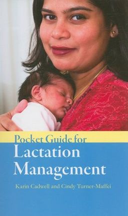 Pocket Guide for Lactation Management - Karin Cadwell