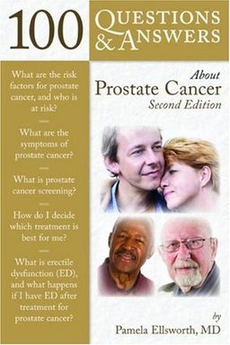 100 Q&A About Prostate Cancer, 2nd Edition (100 Questions & Answers about . . .) - Pamela Ellsworth