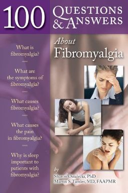 100 Questions & Answers About Fibromyalgia / Sharon Ostalecki
