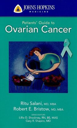 Johns Hopkins Patients' Guide to Ovarian Cancer (Johns Hopkins Patients' Guides) - Ritu Salani