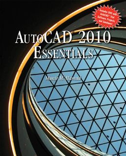 AutoCAD 2010 Essentials / Munir Hamad