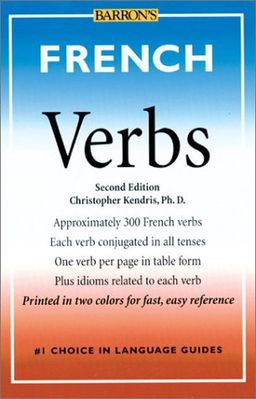 French Verbs (Barron's Verb Series) / Christopher Kendris