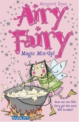 Magic Mix-Up! (Airy Fairy) / Margaret Ryan Magic Mix-Up! (Airy Fairy) / Margaret Ryan