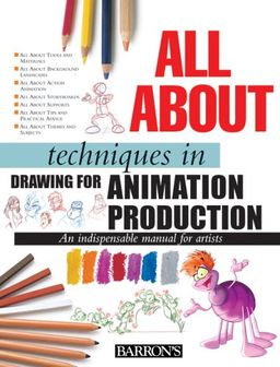 All About Techniques in Drawing for Animation Production (All About Techniques Series) / Sergi Camara
