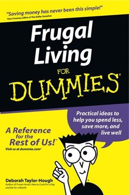 Frugal Living for Dummies / Deborah Taylor-Hough Frugal Living for Dummies / Deborah Taylor-Hough