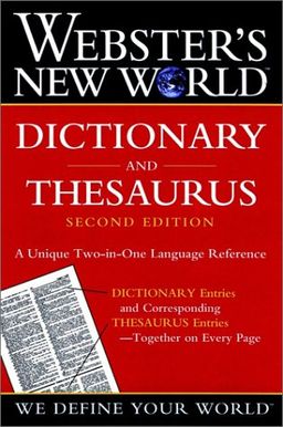Webster's New World(tm) Dictionary and Thesaurus, Second Edition - Editors of Webster's New World Dictionaries Webster's New World(tm) Dictionary and Thesaurus, Second Edition - Editors of Webster's New World Dictionaries