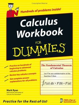 Calculus Workbook For Dummies (Dummies Series) / Mark Ryan Calculus Workbook For Dummies (Dummies Series) / Mark Ryan