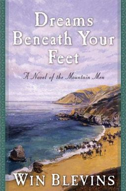 Dreams Beneath Your Feet (Rendezvous) / Win Blevins Dreams Beneath Your Feet (Rendezvous) / Win Blevins