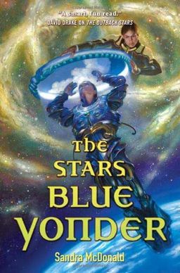 The Stars Blue Yonder / Sandra McDonald