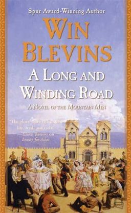 A Long and Winding Road (Rendezvous) / Win Blevins A Long and Winding Road (Rendezvous) / Win Blevins