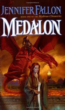 Medalon (The Hythrun Chronicles: Demon Child Trilogy, Book 1) / Jennifer Fallon