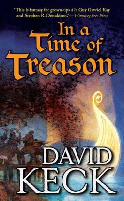 In a Time of Treason (Tor Fantasy) / David Keck