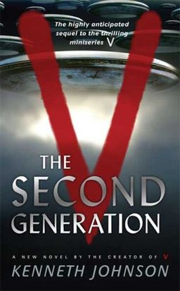 V: The Second Generation / Kenneth Johnson