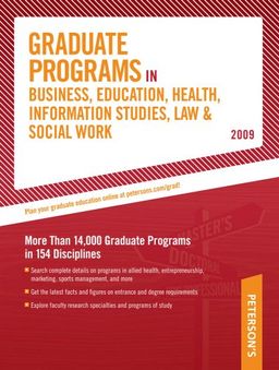 Graduate Programs in Business, Education, Health, Information Studies, Law & Soc (Peterson's Graduate Programs in Business, Education, Health, Information Studies, Law and Social Work) - Peterson's